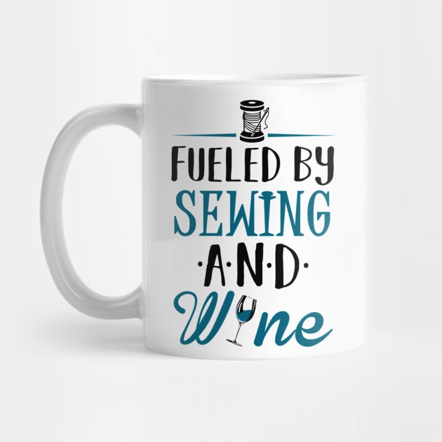 Fueled by Sewing and Wine by KsuAnn